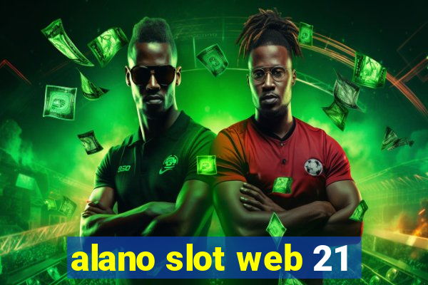 alano slot web 21